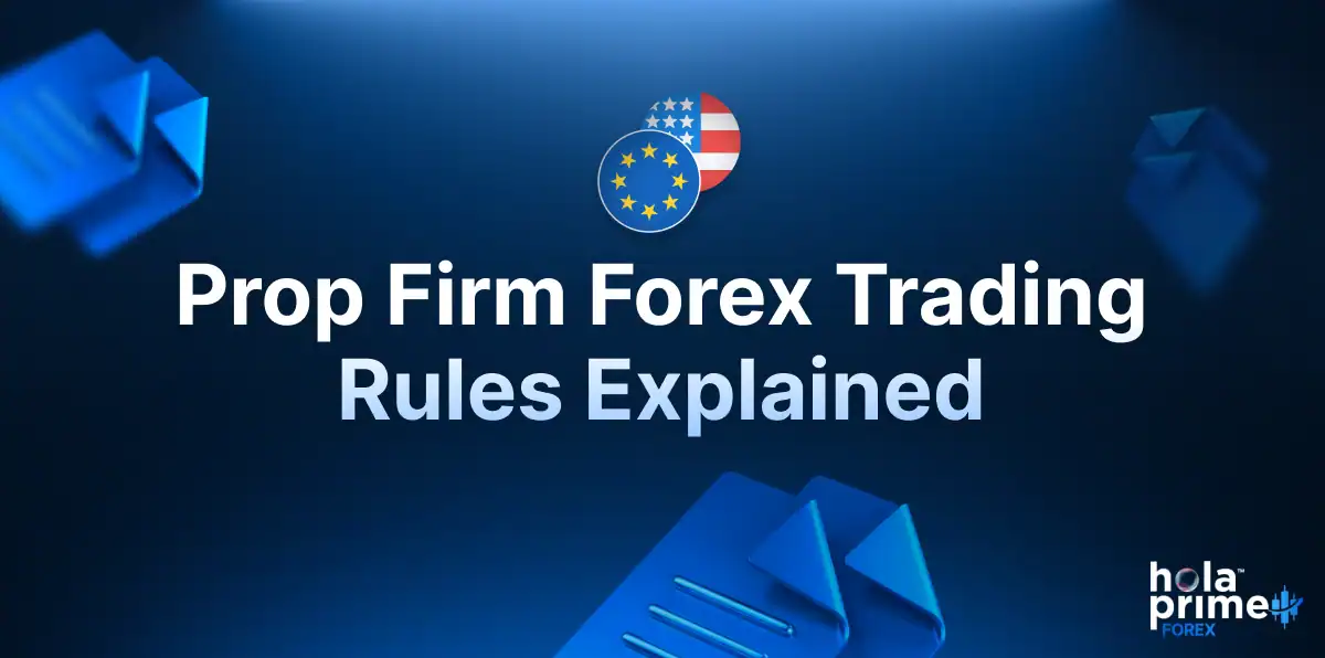 Infographic with title, prop firm forex trading rules explained. Hola Prime Forex logo is placed on the bottom right corner.